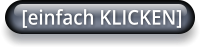 [einfach KLICKEN]